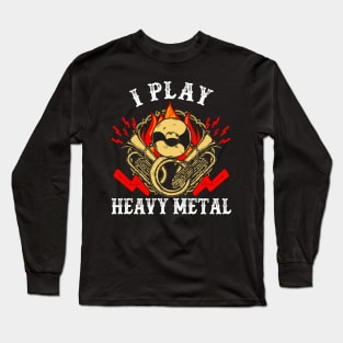 I play heavy metal Long Sleeve T-Shirt